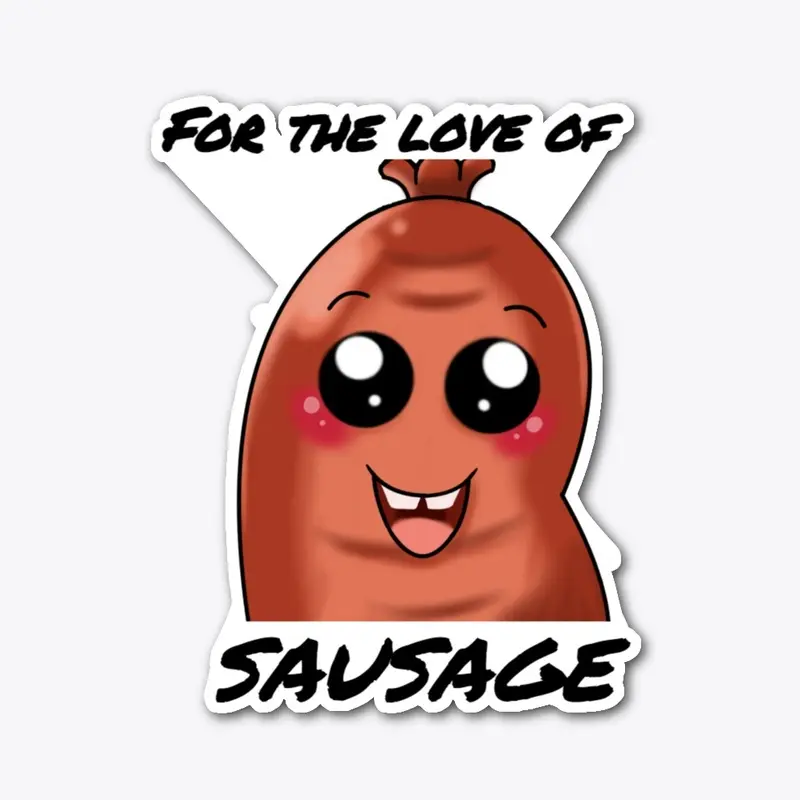 Love Of Sausage